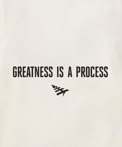 Greatness Is A Process Tee